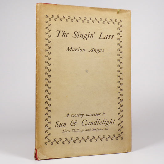 Marion Angus - The Singin' Lass - First Edition