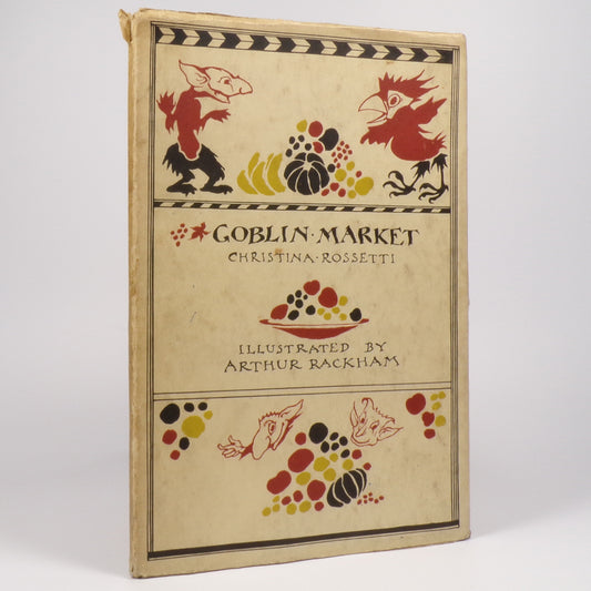 Christina Rossetti - Goblin Market - First Rackham Illustrated Edition