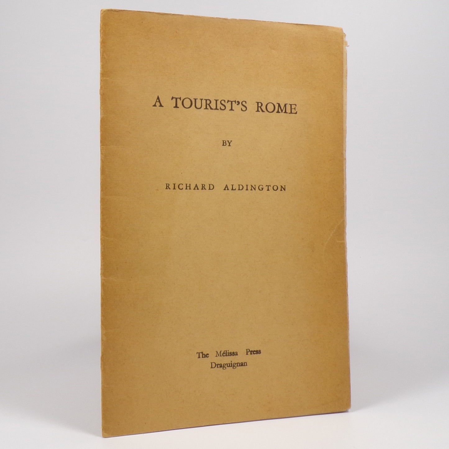 Richard Aldington - A Tourist's Rome - Inscribed First Edition