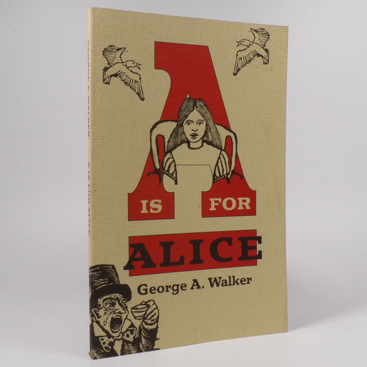 George A. Walker - A is for Alice - First Edition