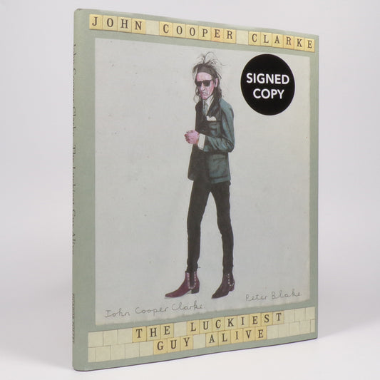 John Cooper Clarke - The Luckiest Guy Alive - Signed First Edition