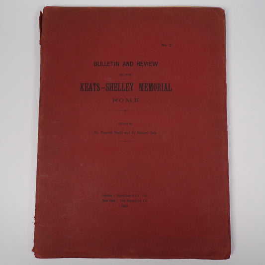 Sir Rennell Rodd & H. Nelson Gay - Bulletin of the Keats-Shelley Memorial Rome. No. 1 & No. 2 - First Editions