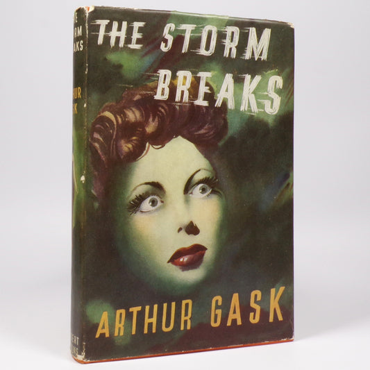 Arthur Gask - The Storm Breaks - First Edition