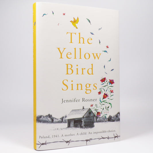 Jennifer Rosner - The Yellow Bird Sings - Signed First Edition