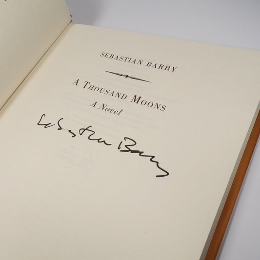 Sebastian Barry - A Thousand Moons - Signed First Edition