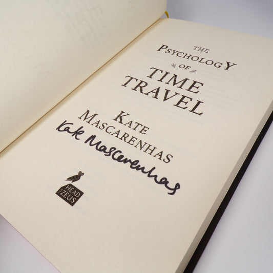 Kate Mascarenhas - The Psychology of Time Travel - Signed First Edition