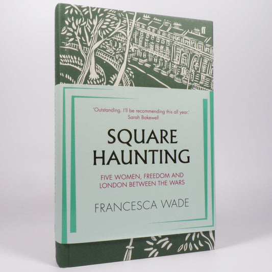 Francesca Wade - Square Haunting - Signed First Edition