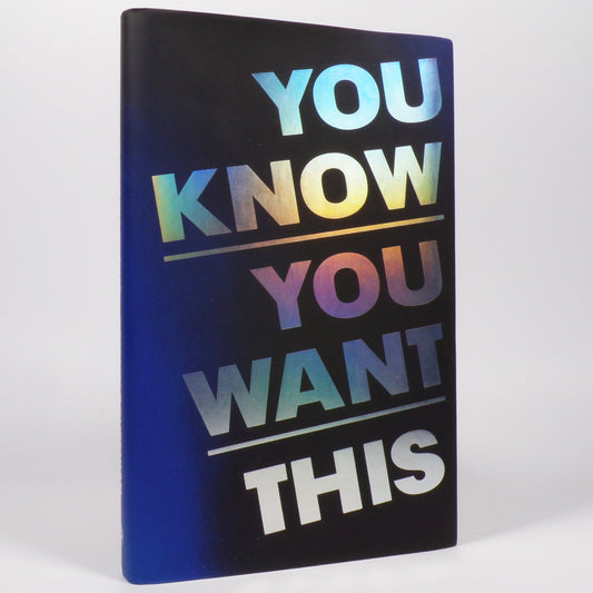 Kristen Roupenian - You Know You Want This - First Edition