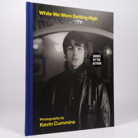 Kevin Cummins - While We Were Getting High - Signed First Edition