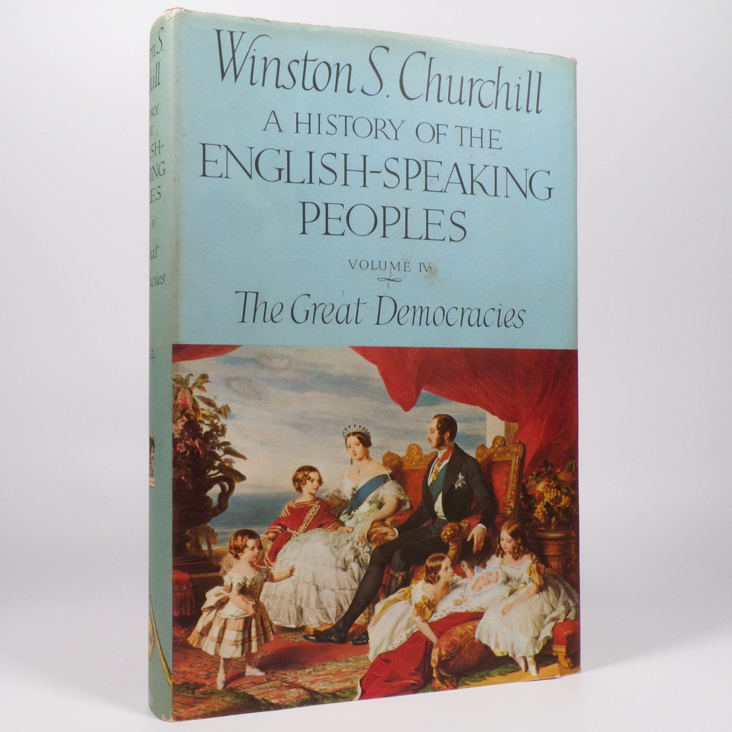 Winston S. Churchill - A History of the English-Speaking Peoples - First Edition