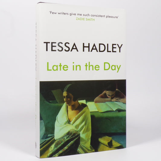 Tessa Hadley - Late in the Day - Signed First Edition