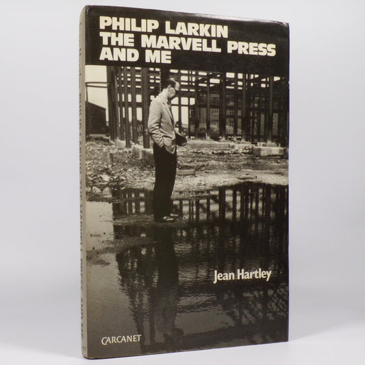 Jean Hartley - Philip Larkin The Marvell Press and Me - First Edition