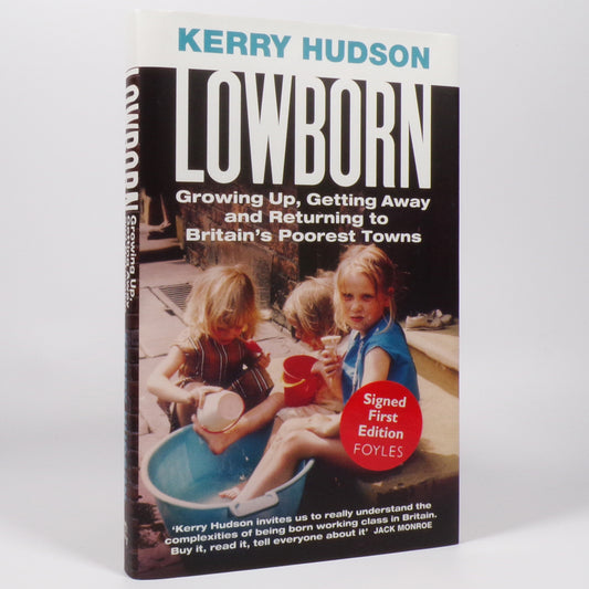 Kerry Hudson - Lowborn - Signed First Edition