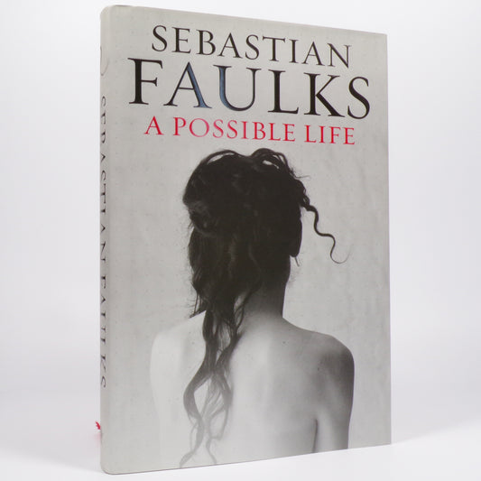 Sebastian Faulks - A Possible Life - Signed First Edition