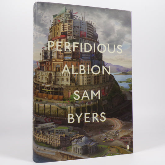 Sam Byers - Perfidious Albion - First Edition