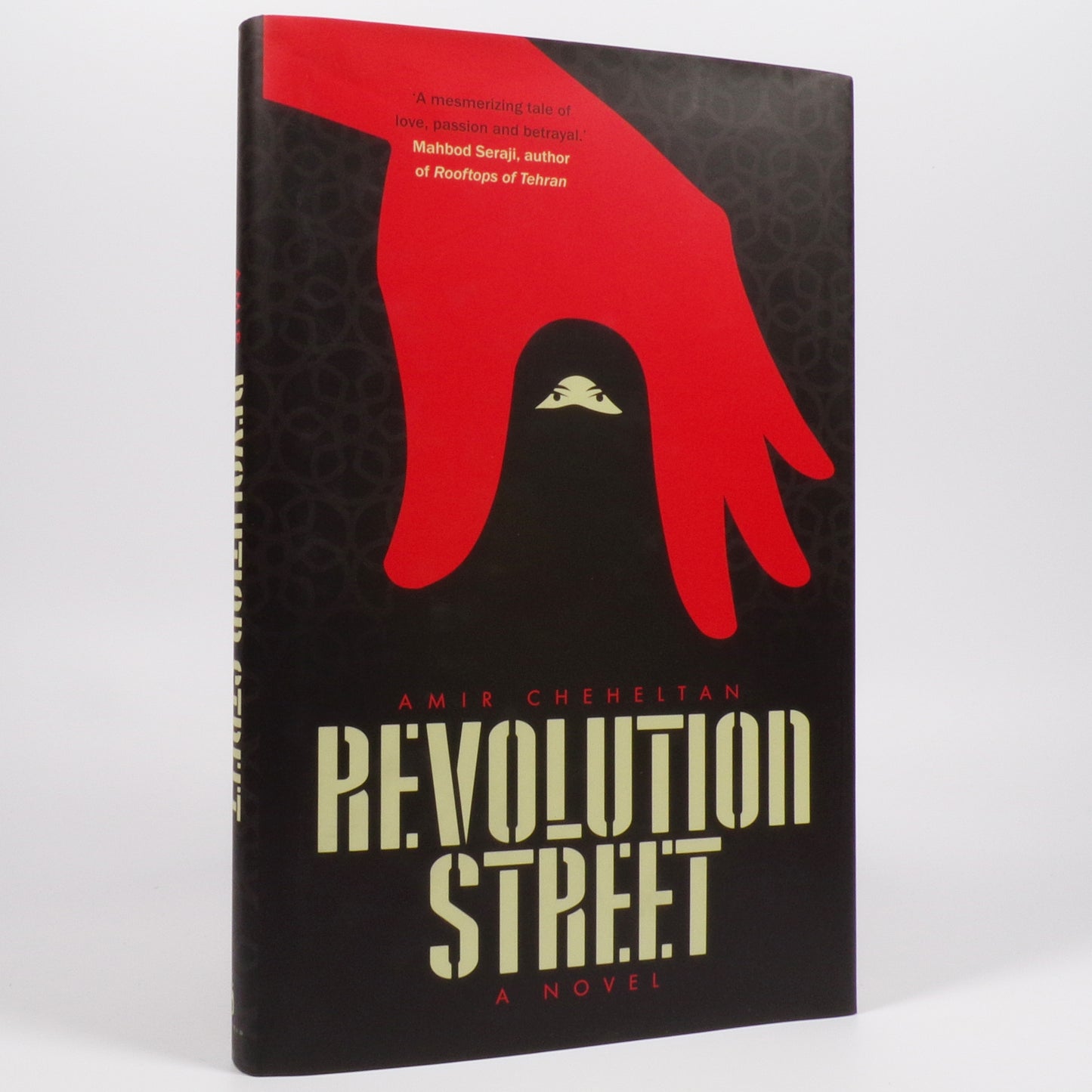 Amir Hassan Cheheltan - Revolution Street - First UK Edition