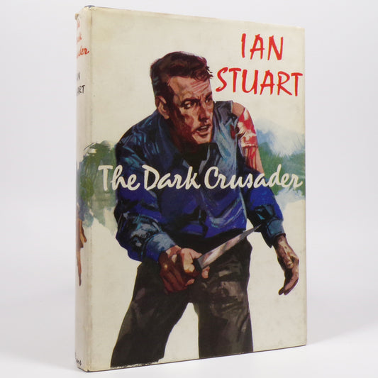 Ian Stuart - The Dark Crusader - First Edition